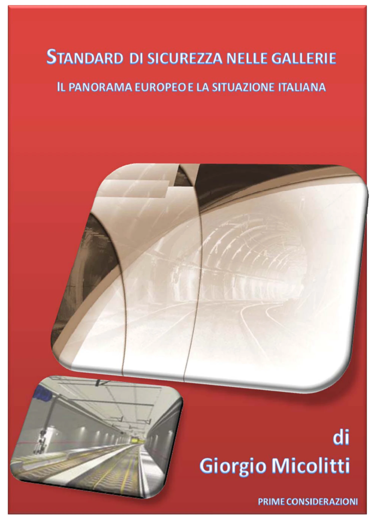 Standard di Sicurezza nelle Gallerie — Il panorama europeo e la situazione italiana